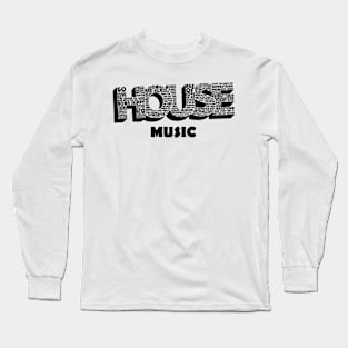 House Music Long Sleeve T-Shirt